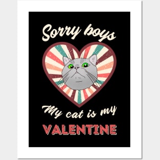 Sorry boys my cat is my Valentine - a retro vintage design Posters and Art